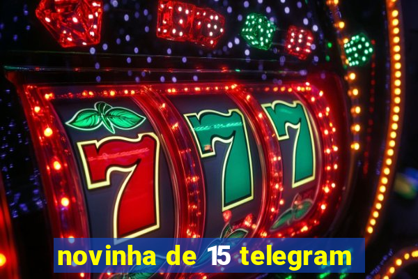 novinha de 15 telegram